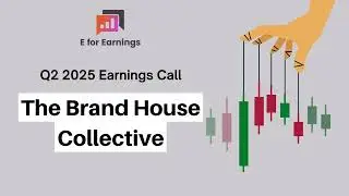 The Brand House Collective Q2 2025 Earnings Conference Call