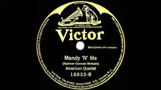 1921 American Quartet - Mandy ‘N’ Me