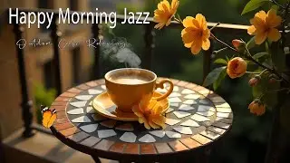 Happy Morning Jazz 🎶 March Bossa Nova Instrumental and Relaxing Jazz Cafe Music for Studying