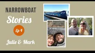 Ep 4 Narrowboat Stories with Julie and Mark from Weir on the Move