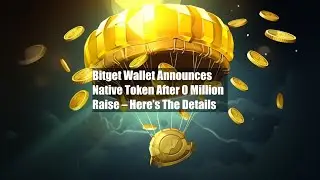 Bitget Wallet Announces Native Token After $30 Million Raise &ndash; Here&rsquo;s