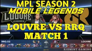 MATCH 1 RRQ VS LOUVRE MPL SEASON 2 MOBILE LEGENDS INDONESIA 12.10.18