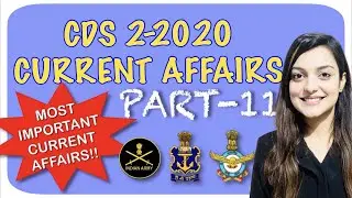 CDS CURRENT AFFAIRS PART 11 ||CDS 2 2020|| CDS GK || CAPF || NDA GK || INSIGHT SSB