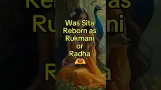 Was Sita reborn as Rukmini or Radha 😱 || #radha #sita #rukmini