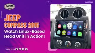 Simple & Reliable Linux Head Unit in Action | Jeep Compass 2015 | Kayhan Audio