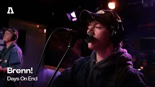 Brenn! - Days On End | Audiotree Live