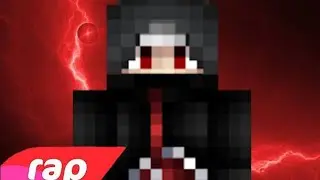 Rap do Itachi (7 Minutoz/Naruto) - VERSÃO MINECRAFT