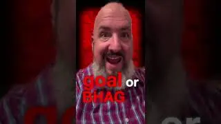 How to Achieve a Big Hairy Audacious Goal (and Why You Should)