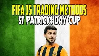FIFA 15 TRADING METHODS #19 'ST PATRICKS DAY CUP!'