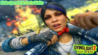 Dying Light 2: Stay Human &ndash; Main Quest 10 &ldquo;Let&rsquo;s Waltz&rdquo; | Testing on iGPU #openworldgames