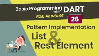 [4K] Pemrograman Dasar Dart 26. Pattern implementation:  List & Rest Element