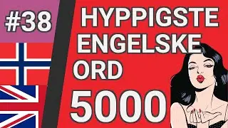 De fleste vanlige engelske ord med oversettelse, uttale og animasjon #38 EN⬅NO