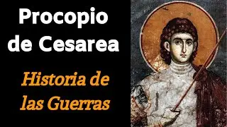 Procopio de Cesarea ⚔️ ¿Qué opina de la Guerra Persa y del Emperador Justiniano?