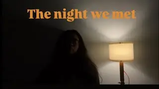 The night we met - Lord Huron (cover)  #thenightwemet #lordhuron #songcover 