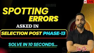 SPOTTING ERRORS ASKED IN SSC SELECTION POST PHASE-13 2025 | Jai Sir