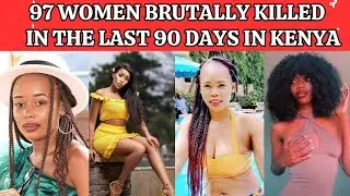 The Disturbing Femicide Crisis In Kenya | At least One Woman Is Killed Every Day