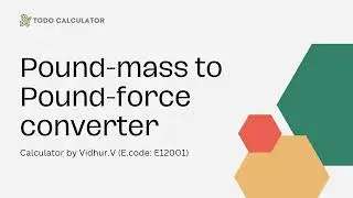 Pound-Mass (lbm) to Pound-Force (lbf) - ToDo Calculator