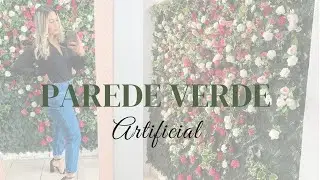 PAREDE VERDE ARTIFICIAL| Clarisse Froner