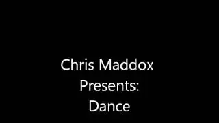 Chris Maddox - Dance