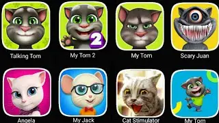 Talking tom, My tom 2, My tom, Angela, Scary Juan, My jack, Cat stimulator, My tom