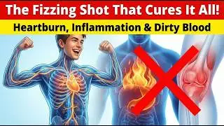 The Fizzing Shot That Cures Heartburn, Stops Inflammation, & Cleans Your Blood! (Reverse Doctrine)