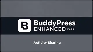 LinkedIn-Style Sharing Comes to BuddyPress | BuddyPress Enhanced v1.4.0