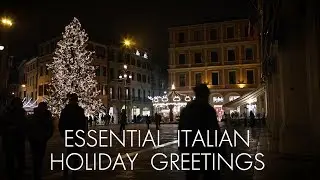 Master Italian Holiday Greetings! - ItalyWise