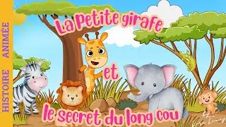 Histoire conte pour enfants :  | LA PETITE GIRAFE ET LE SECRET DU LONG COU |