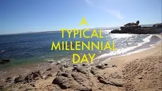 A TYPICAL MILLENAL DAY 2K17