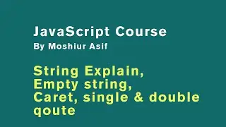 #class-2.4 | Empty string,caret, qoutation| JavaScript course 2021 | JavaScript bangla tutorial 2021