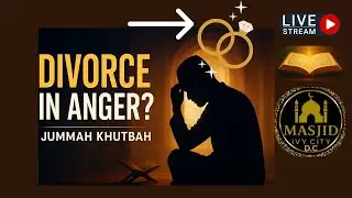 Divorce Under the State of Anger &ndash; Islamic Ruling & Guidance | AkhirahTV