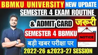 BBMKU SEMESTER 4 EXAM ROUTINE , CENTRE LIST & ADMIT CARD Information 2023-27 & 2022-26 Session