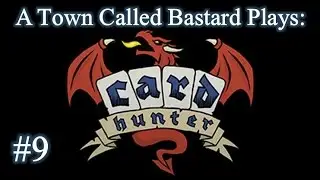 Card Hunter - Episode 9 