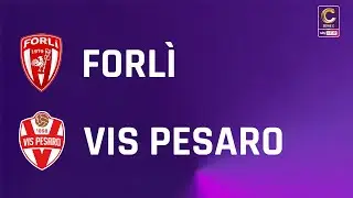 Forlì - Vis Pesaro 3-1 | Gli Highlights