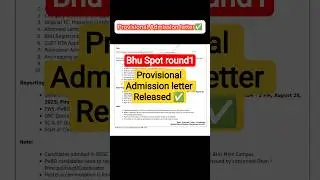 BHU Spot Round 1:Provisional Admission Letter Released ✅#cuet #bhu #bhuadmission2025