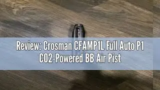 Review: Crosman CFAMP1L Full Auto P1 CO2-Powered BB Air Pistol With Laser Sight