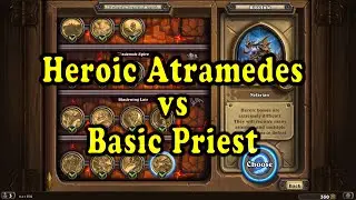 Hearthstone: Blackrock Mountain - Heroic Atramedes with a Basic Priest Deck