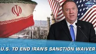 U.S. To End Iran's Sanctions Waiver | Indus News
