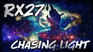 Rx27 Chasing Light Lyric Video