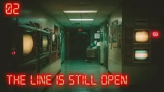The Line Is Still Open