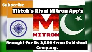 TikTok's rival Mitron app not made in India, bought for Rs 2,500 from Pakistani company.
