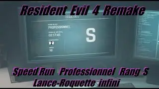 Resident Evil 4 Remake - SpeedRun Professionnel 2h17 Lance Roquette Infini / GAMER CAGOULER