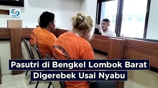 Digerebek Usai Nyabu, Pasutri Pelaku Narkoba di Bengkel Lombok Barat Diringkus Polisi