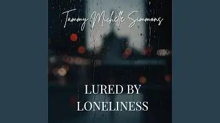 Lured By Loneliness (Radio Edit)