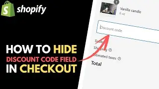 Shopify: How to Hide Discount Code Field  in Checkout // Hide Promotion Code Field