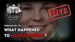 The Disappearance of Maura Murray | Podcast Episode 173