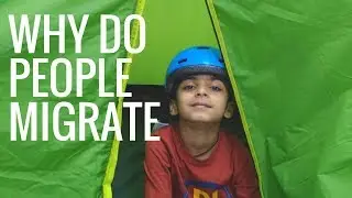 Migration - Why do people migrate?