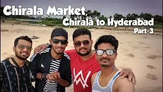 Chirala Fish Market | Chirala to Hyderabad | Motovlog | Part 3