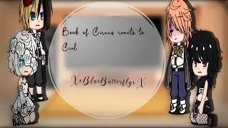 •|Book Of Circus Reacts to Ciel Phantomhive|•|GCRV•|Black Butler•|•XxBlueButterflyxX