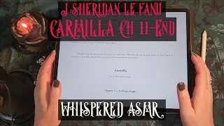 WHISPERED ASMR | J Sheridan Le Fanu, Carmilla Ch 11-End | Clicky Whisper, Tracing, Vampire Story